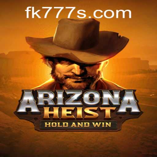 ArizonaHeist: An Epic Adventure in the Heart of the Desert